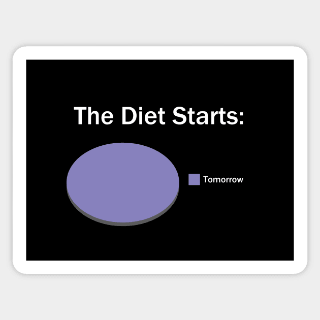 The Diet Starts Tomorrow Sticker by YiannisTees